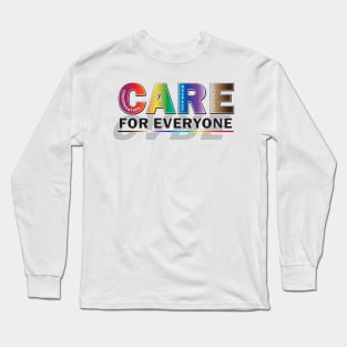 Care For Everyone Long Sleeve T-Shirt